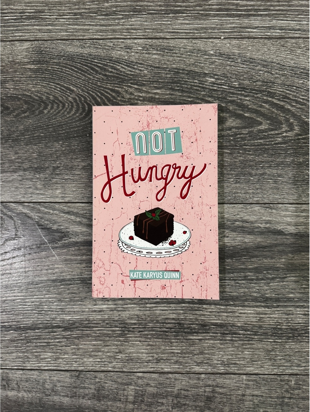 Not Hungry by Kate Karyus Quinn | Paperback Novel | NEW